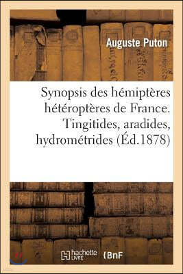 Synopsis Des Hémiptères Hétéroptères de France. Tingitides, Aradides, Hydrométrides