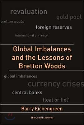 Global Imbalances And the Lessons of Bretton Woods