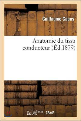 Anatomie Du Tissu Conducteur