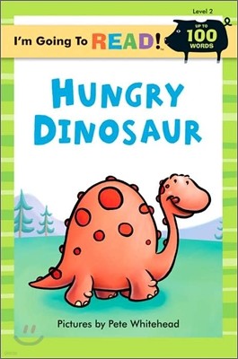 I'm Going to Read! Level 2 : Hungry Dinosaur
