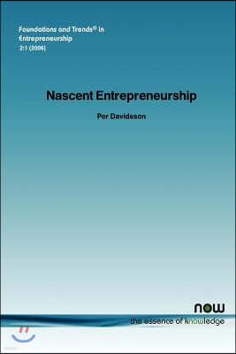 Nascent Entrepreneurship: Empirical Studies and Developments