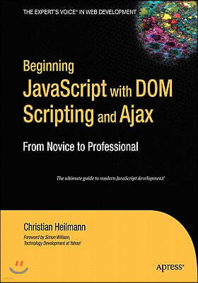 Beginning JavaScript with DOM Scripting and Ajax: From Novice to Professional