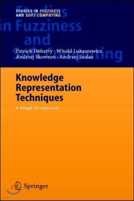 Knowledge Representation Techniques: A Rough Set Approach