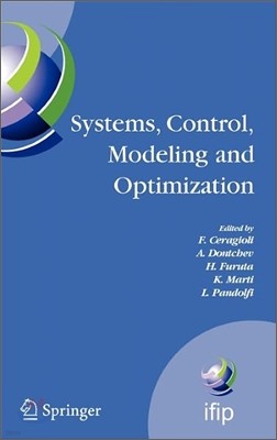 Systems, Control, Modeling and Optimization: Proceedings of the 22nd IFIP TC7 Conference Held from July 18-22, 2005, in Turin, Italy