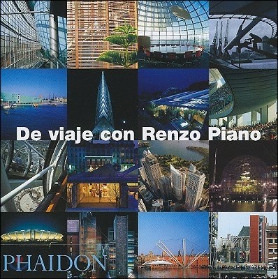 de Viaje Con Renzo Piano/On Tour with Renzo Piano