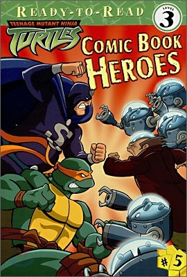 Ready-To-Read Level 3 : Comic Book Heroes