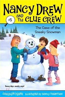Nancy Drew and the Clue Crew #05 : Case of the Sneaky Snowman