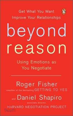 Beyond Reason: Using Emotions as You Negotiate