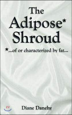 The Adipose Shroud