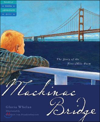 Mackinac Bridge: The Story of the Five Mile Poem