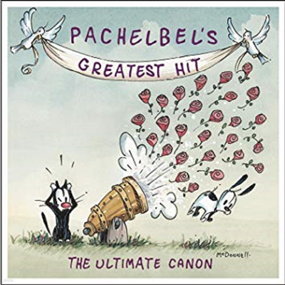Pachelbel's Greatest Hit: The Ultimate Canon (CD) - Various Artists