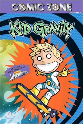 Comic Zone #4 : Kid Gravity