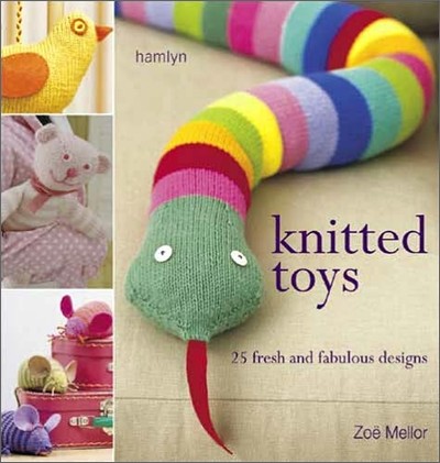 Knitted Toys : 25 Fresh & Fabulous Designs