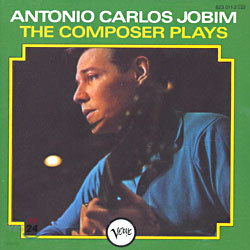 Antonio Carlos Jobim - The Composer Plays