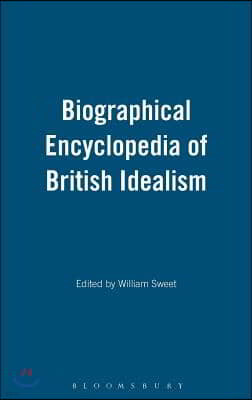 Biographical Encyclopedia of British Idealism