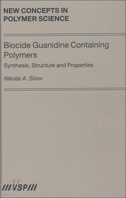 Biocide Guanidine Containing Polymers: Synthesis, Structure and Properties