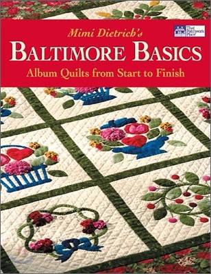 Baltimore Basics: Album Quilts Print on Demand Edition