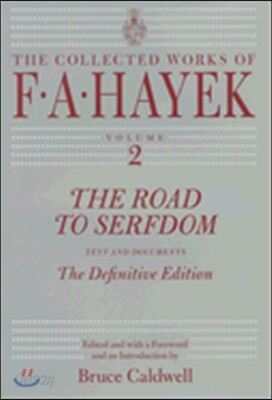 The Road to Serfdom, 2: Text and Documents--The Definitive Edition