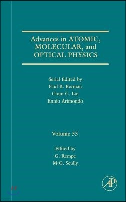 Advances in Atomic, Molecular, and Optical Physics: Volume 53