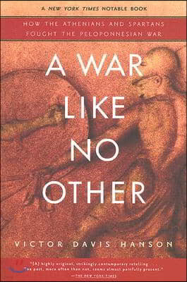 A War Like No Other: How the Athenians and Spartans Fought the Peloponnesian War