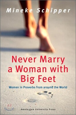 Never Marry a Woman With Big Feet