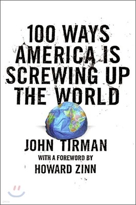 100 Ways America Is Screwing Up the World