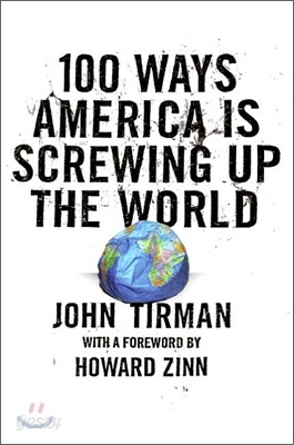 100 Ways America Is Screwing Up the World