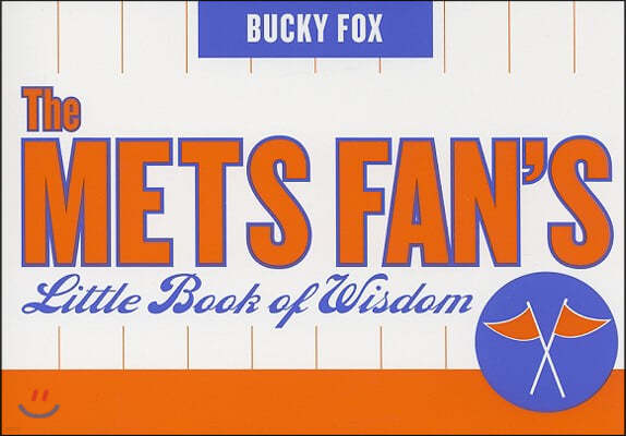 The Mets Fan's Little Book of Wisdom