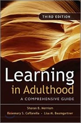 Learning in Adulthood: A Comprehensive Guide(Jossey-Bass Higher & Adult Education), 3/E