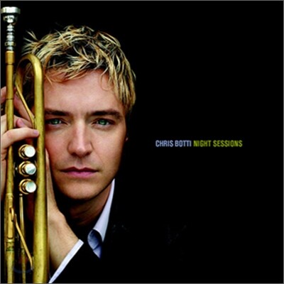 Chris Botti - Night Sessions