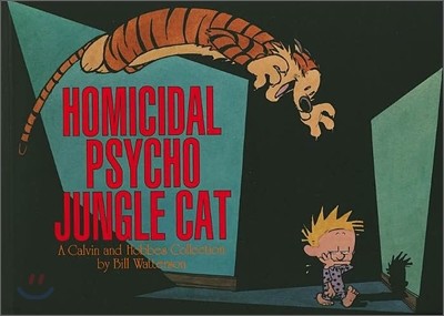 Homicidal Psycho Jungle Cat: A Calvin and Hobbes Collection Volume 13