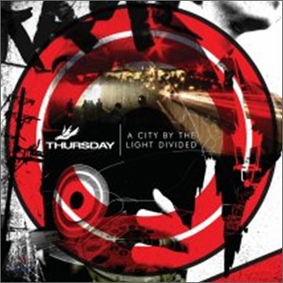 Thursday - A City By The Light Divided