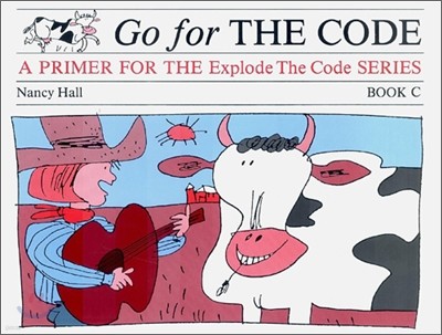 Go for THE CODE BOOK C : A PRIMER FOR THE Explode The Code SERIES
