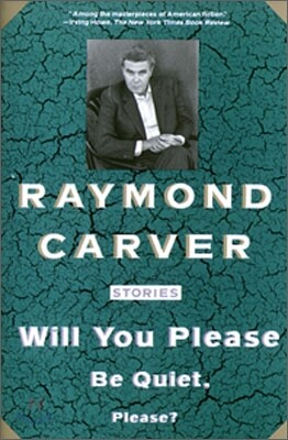 Will You Please Be Quiet, Please?: Stories