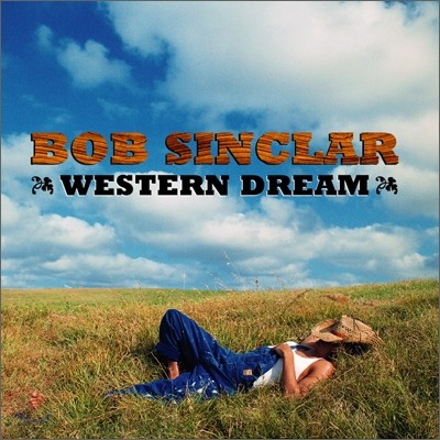 Bob Sinclar - Western Dream