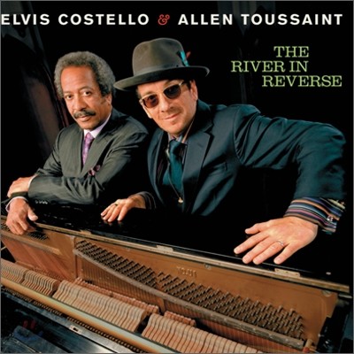 Elvis Costello & Allen Toussaint - River in Reverse