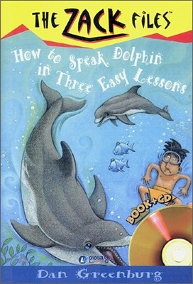 The Zack Files 11 : How to Speak Dolphin in Three Easy Lessons (Book+CD)