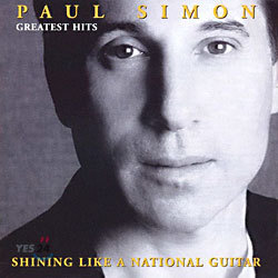 Paul Simon - Greatest Hits: Shinging Like A National Guitar