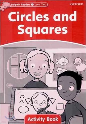 Dolphin Readers: Level 2: 425-Word Vocabularycircles and Squares Activity Book