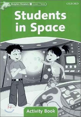 Dolphin Readers: Level 3: 525-Word Vocabularystudents in Space Activity Book