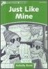 Dolphin Readers 3 : Just Like Mine - Activity Book