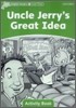 Dolphin Readers 3 : Uncle Jerry's Great Idea - Activity Book