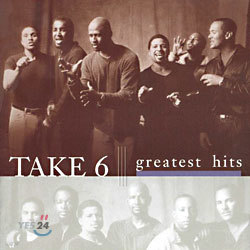 Take 6 - Greatest Hits