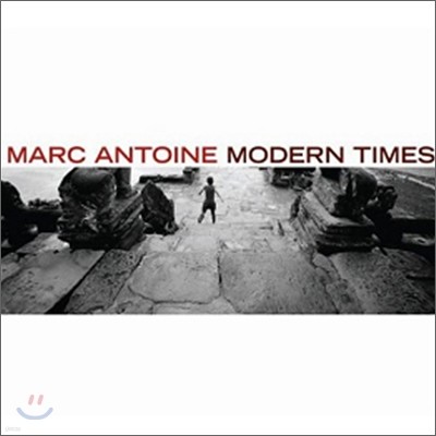 Marc Antoine (마크 앙뚜안느) - Modern Times