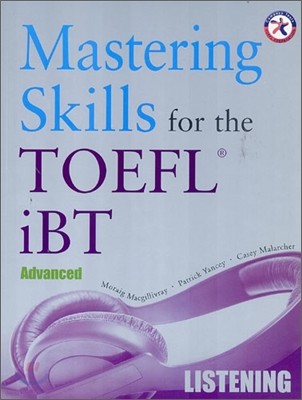 Mastering Skills for the TOEFL iBT Listening : Advanced