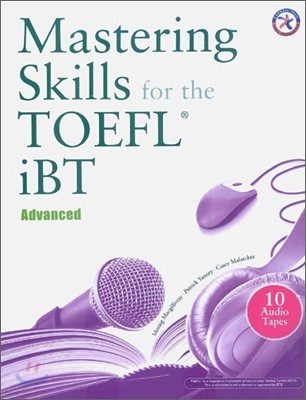 Mastering Skills for the TOEFL iBT Combined Tape (10) : Advanced