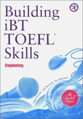 Building Skills for the TOEFL iBT Combined Tape (6) : Beginning
