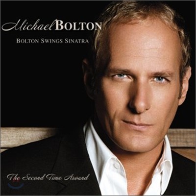 Michael Bolton - Bolton Swings Sinatra