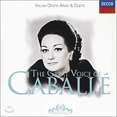 The Great Voice of Montserrat Caballe - Italian Opera Arias & Duets