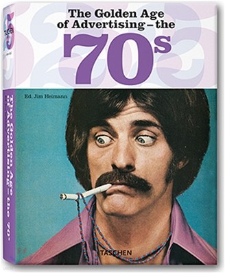 [Taschen 25th Special Edition] The Golden Age of Advertising - The 70s